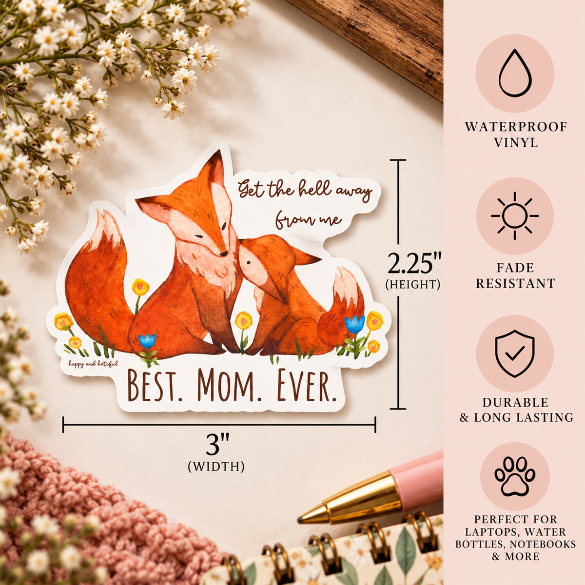 A die-cut vinyl sticker featuring a mom fox with a cub with the text 'get the hell away from me' and 'BEST.MOM.EVER'