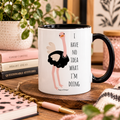 I Have No Idea What I'm Doing Ostrich - 11 oz Mug