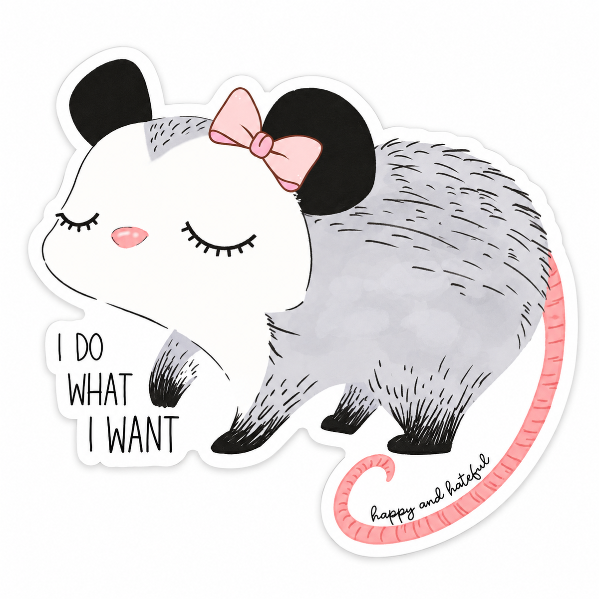 Die cut sticker of a gray and white possum with a pink bow and the text 'I DO WHAT I WANT' below it.
