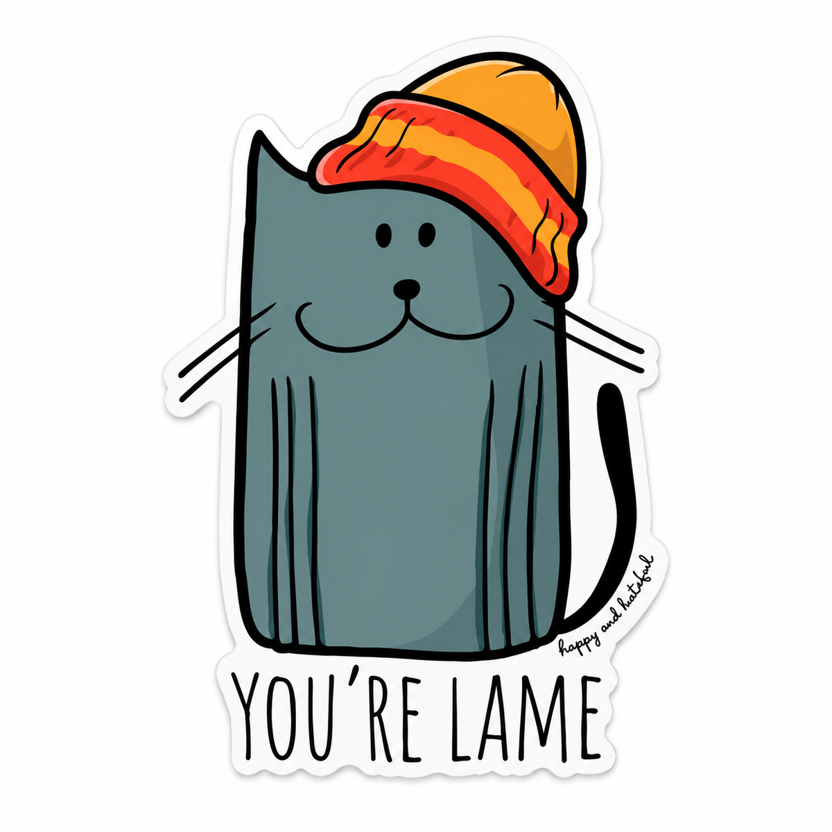 A die-cut sticker featuring a cartoon blue-gray cat wearing an orange and yellow beanie with the text 'YOU'RE LAME' in script.