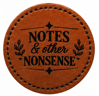A round brown patch with black stitched border and black printed text reading 'NOTES & other NONSENSE' on a white background.
