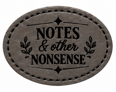 An oval-shaped black patch with black stitched borders and the text 'NOTES & other NONSENSE' in black, displayed on a white background with a subtle drop shadow.